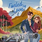 Fueled by Love : A Sweet Instalove Formula One Romcom Short Read cover image cdn