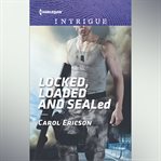Locked, Loaded and SEALed cover image cdn