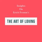 Insights on Erich Fromm's the Art of Loving cover image cdn
