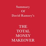 Summary of David Ramsey's the Total Money Makeover cover image cdn