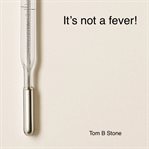 It's Not a Fever! cover image cdn