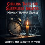 Chilling Tales for Sleepless Nights: Midnight Horror Stories cover image cdn