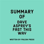 Summary of Dave Asprey's Fast This Way cover image cdn