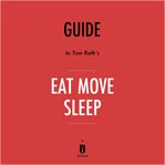 Guide to Tom Rath's Eat Move Sleep cover image cdn