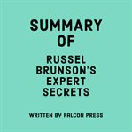 Summary of Russel Brunson's Expert Secrets cover image cdn