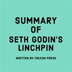 Summary of Seth Godin's Linchpin cover image cdn