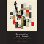 Constructing Basic Liberties cover image cdn