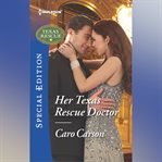 Her Texas Rescue Doctor cover image cdn