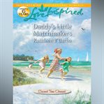 Daddy's Little Matchmakers cover image cdn