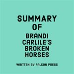 Summary of Brandi Carlile's Broken Horses cover image cdn