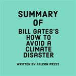 Summary of Bill Gates's How to Avoid a Climate Disaster cover image cdn
