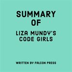Summary of Liza Mundy's Code Girls cover image cdn