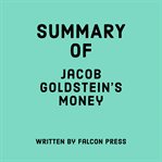 Summary of Jacob Goldstein's Money cover image cdn