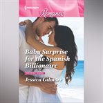 Baby Surprise for the Spanish Billionaire cover image cdn