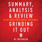Summary, Analysis & Review of Ray Kroc's Grinding It Out cover image cdn
