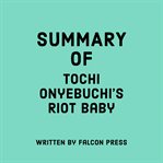 Summary of Tochi Onyebuchi's Riot Baby cover image cdn