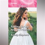 Falling for the Secret Princess cover image cdn