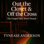 Out the Closet and off the Cross cover image cdn