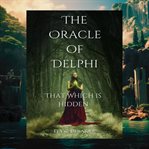 The Oracle of Delphi: That Which Is Hidden cover image cdn
