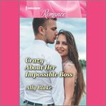 Crazy About Her Impossible Boss cover image cdn