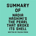 Summary of Nadia Hashimi's the Pearl That Broke Its Shell cover image cdn