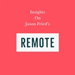 Insights on Jason Fried's Remote cover image cdn