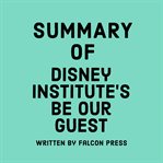Summary of Disney Institute's Be Our Guest cover image cdn