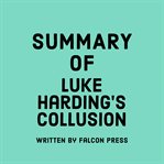 Summary of Luke Harding's Collusion cover image cdn