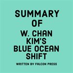 Summary of W. Chan Kim's Blue Ocean Shift cover image cdn