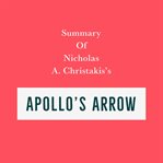 Summary of Nicholas A. Christakis's Apollo's Arrow cover image cdn
