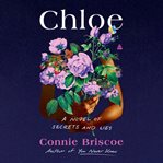 Chloe : A Novel of Secrets and Lies cover image cdn