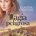 Magia Peligrosa cover image cdn