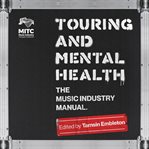 Touring and Mental Health: the Music Industry Manual cover image cdn