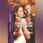 Guarding His Royal Bride cover image cdn