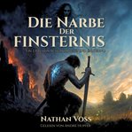 Die Narbe der Finsternis - Ein Epos von Schuld, Rache und Erlösung cover image cdn