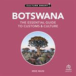 Botswana - Culture Smart! : The Essential Guide To Customs & Culture cover image cdn