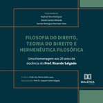 Filosofia do Direito, Teoria do Direito e Hermenêutica Filosófica : Uma Homenagem Aos 20 Anos De Docência Do Prof. Ricardo Salgado cover image cdn