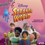 Strange World: Das Original Hörbuch zum Disney Film cover image cdn