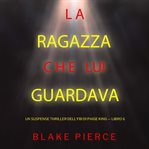 La ragazza che lui guardava cover image cdn