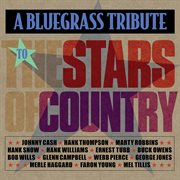 Bluegrass Tribute To Stars Of Country cover image cdn