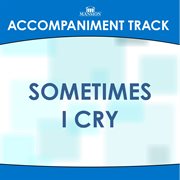 Sometimes I Cry (Accompaniment Track) cover image cdn
