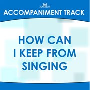 How Can I Keep From Singing (Chris Tomlin Version) (Accompaniment Track) cover image cdn