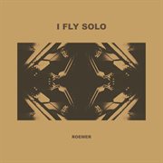 I Fly Solo cover image cdn