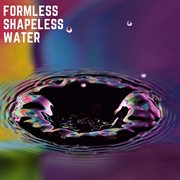 Formless, Shapeless Water cover image cdn