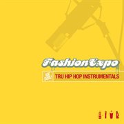Fashion Expo: Tru Hip Hop Instrumentals cover image cdn