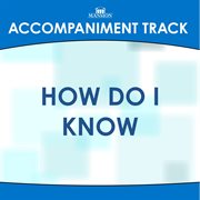 How Do I Know (Accompaniment Track) cover image cdn