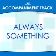 Always Something (Accompaniment Track) cover image cdn