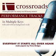 Everyday It Starts All Over Again (Made Popular By Three Bridges) (Performance Track) cover image cdn