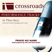 Praise His Name (Made Popular By Jeff & Sheri Easter) (Performance Track) cover image cdn