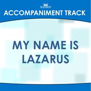 My Name Is Lazarus (Accompaniment Track) cover image cdn